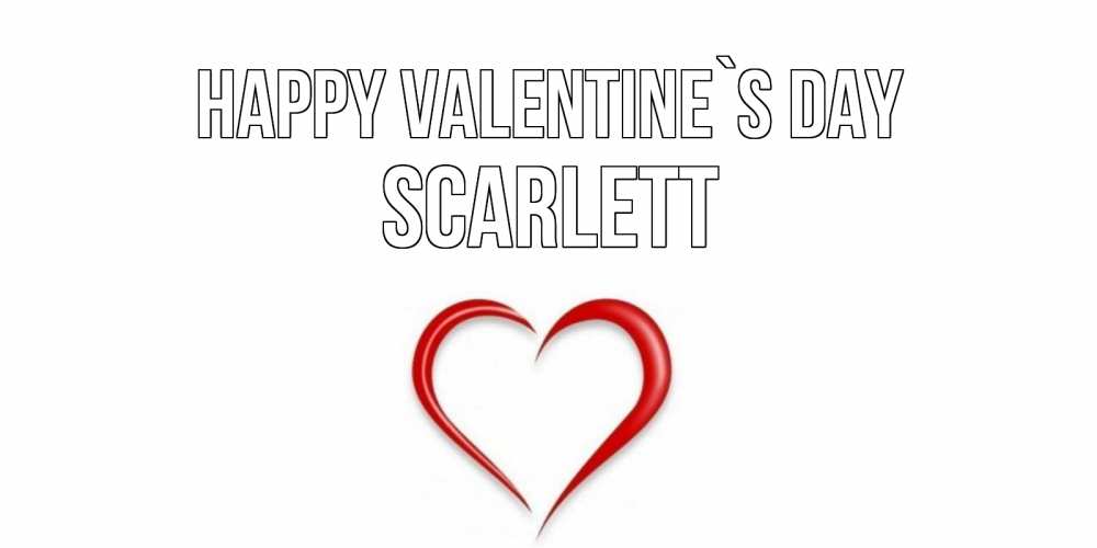 Greetings card с именем, Scarlett Happy Valentine`s Day сердечко красное Greetings with text for free download 